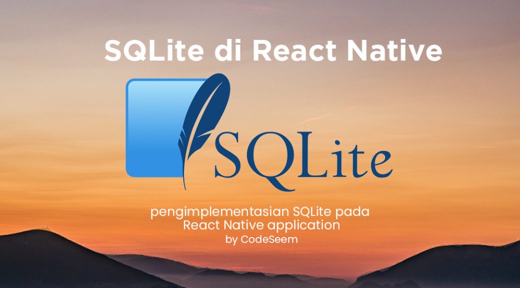 Cara Menggunakan SQLite di React Native